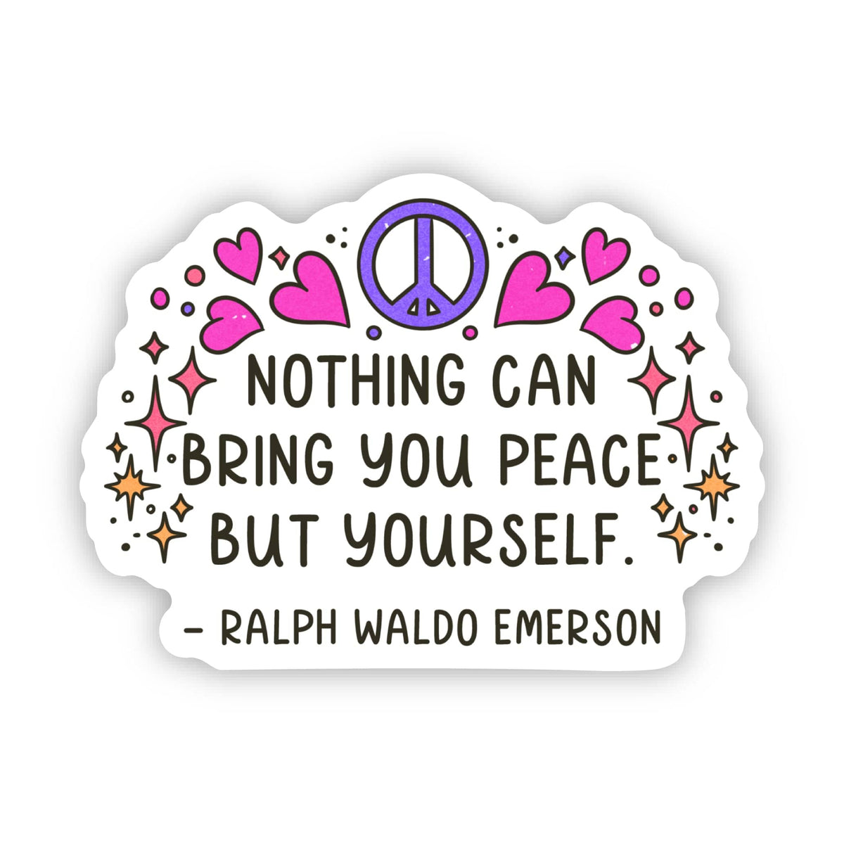 "Bring you peace..." Ralph Waldo Emerson Quote Sticker – Big Moods
