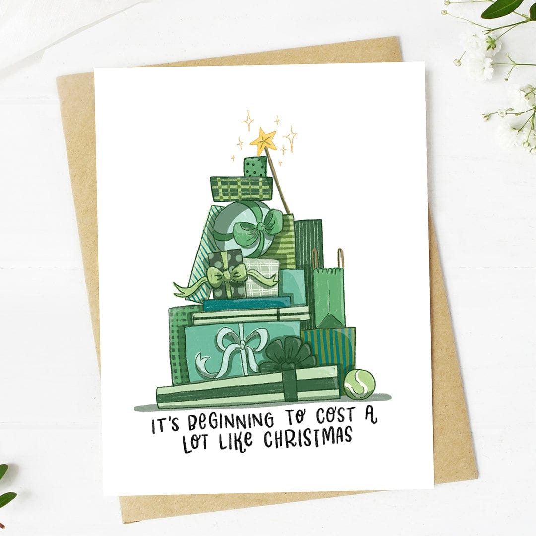 "It's beginning to cost a lot like Christmas" Gift Greeting Card Big