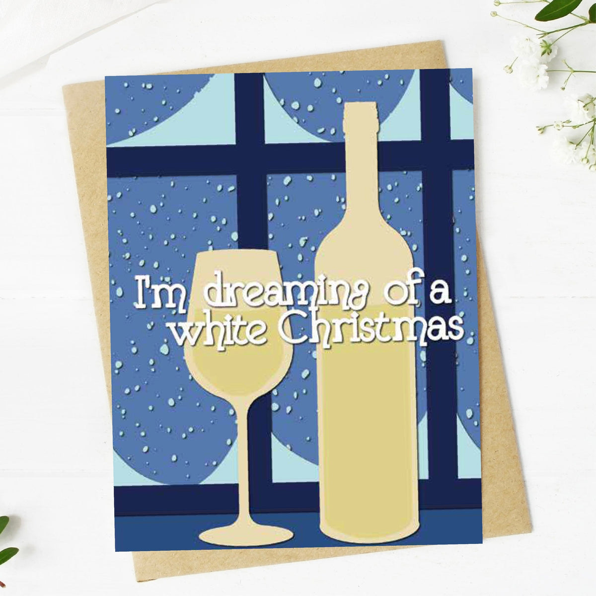 "I'm dreaming of a white Christmas" Festive Wine Card Big Moods