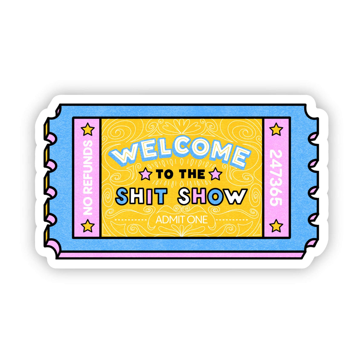 Welcome To The Shitshow Sticker – Lionheart Prints