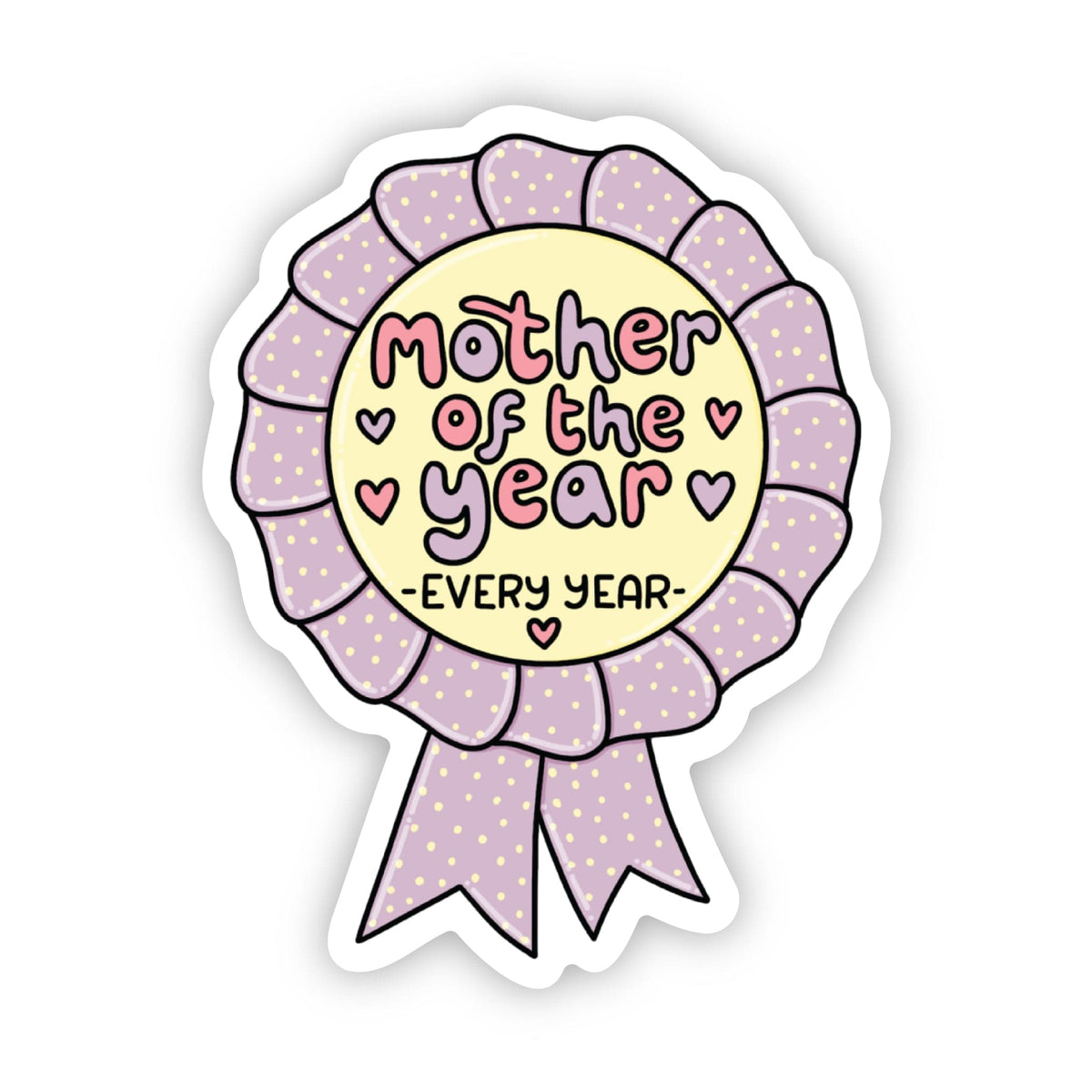 Mother of the year (every year) ribbon Big Moods