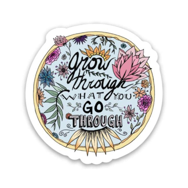 Grow Through What You Go Through Color