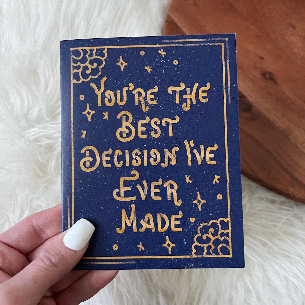 "You're The Best Decision I've Ever Made" Greeting Card Big Moods