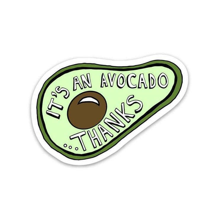 it's an avocado thanks vine sticker