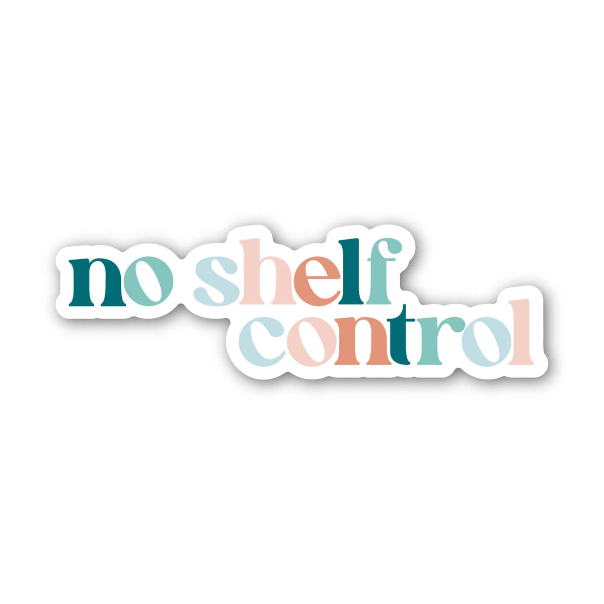 No Shelf Control Bookish Text Sticker – Big Moods