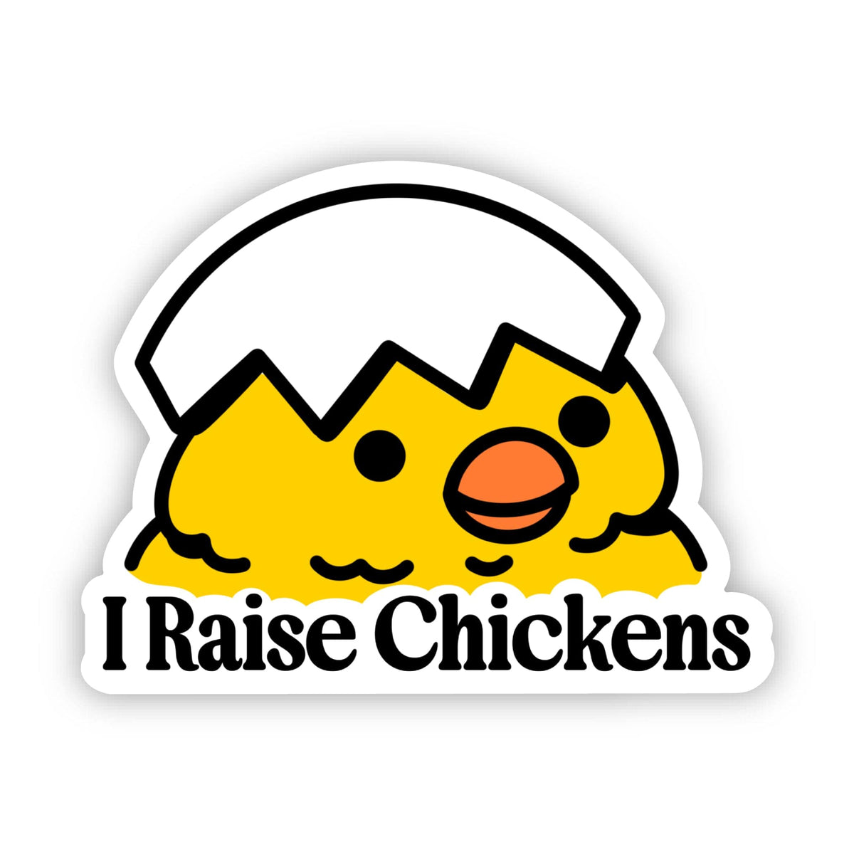 I Raise Chickens Sticker – Big Moods