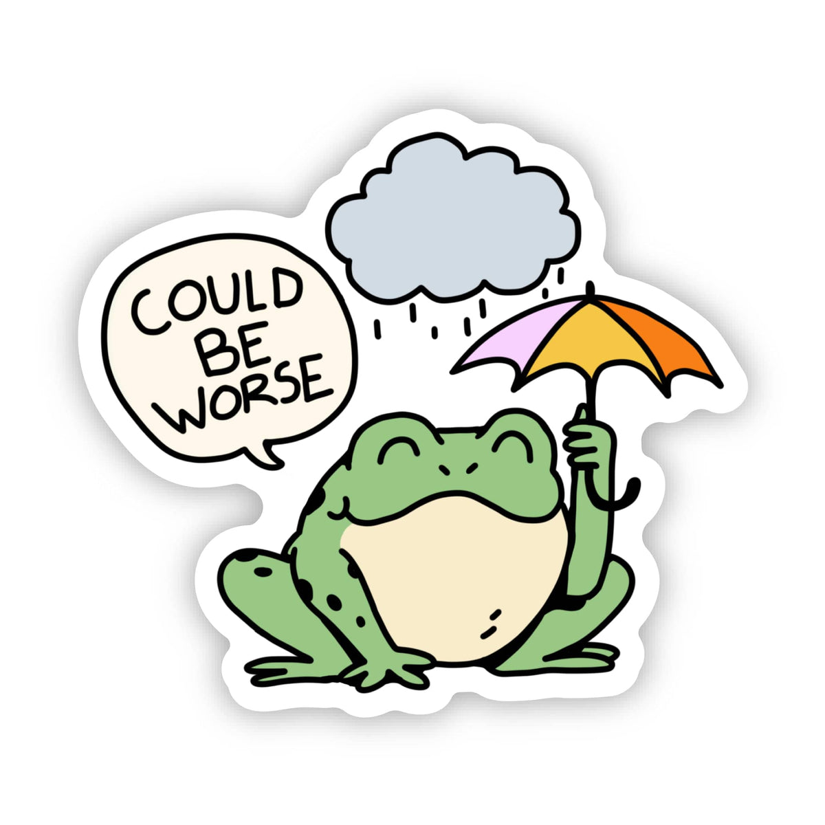 Could Be Worse Rain Frog Snarky Sticker – Big Moods