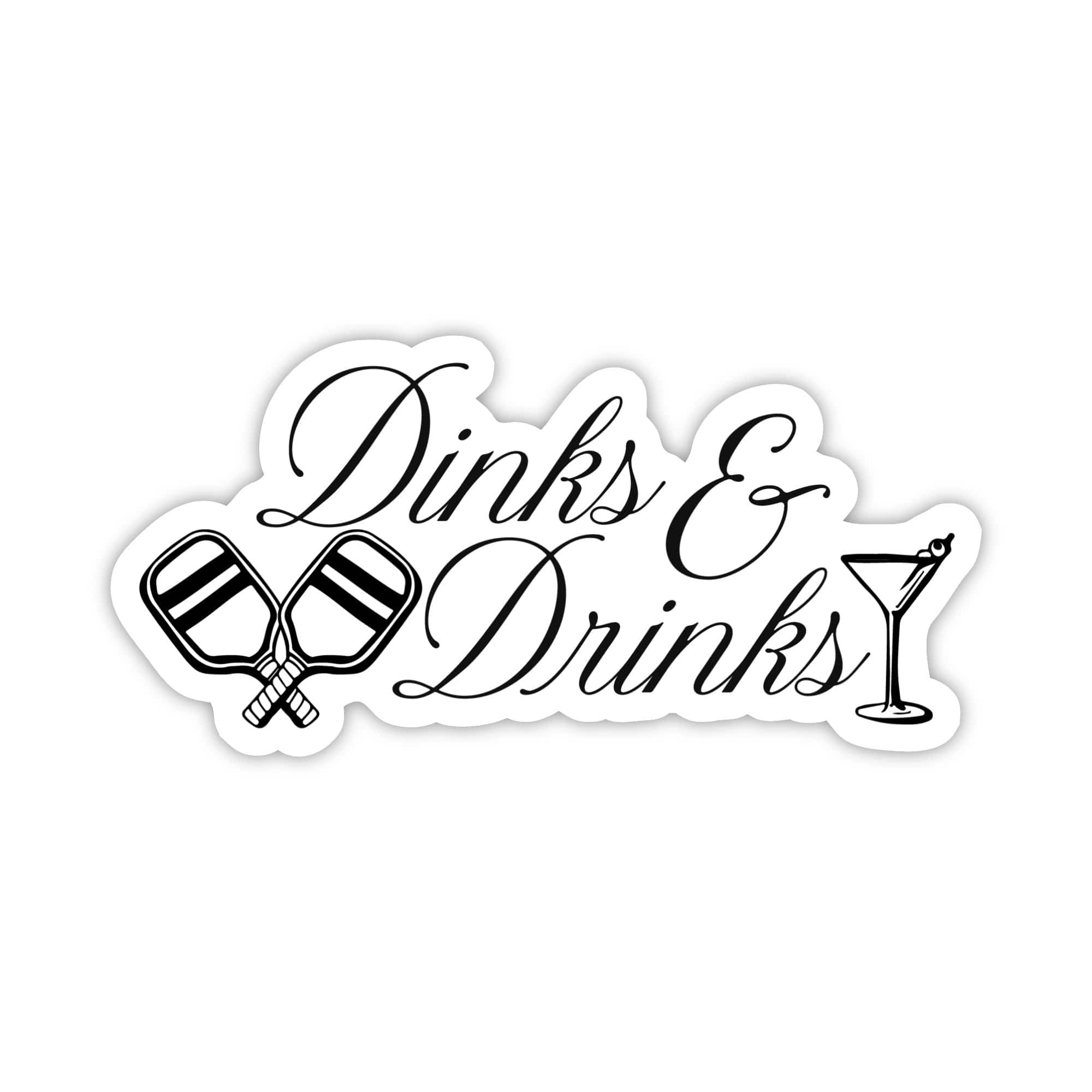 Pickleball Cursive Dinks & Drinks Pickleball Cursive Sticker – Big Moods