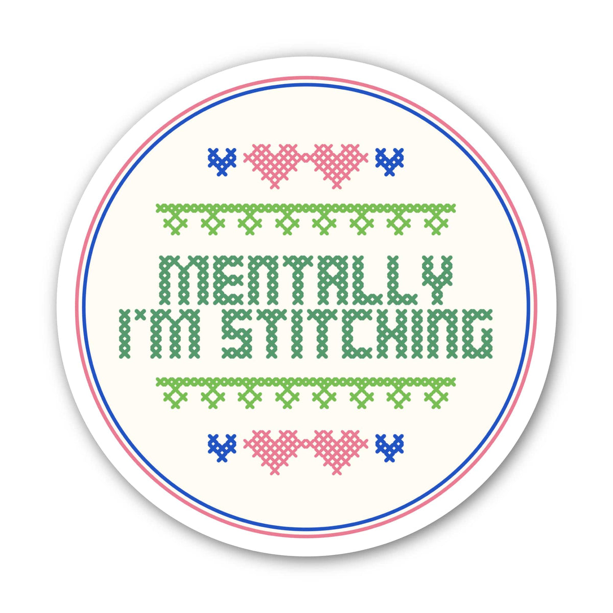 Mentally I'm Stitching Sticker | Funny Needlepoint Gift – Big Moods