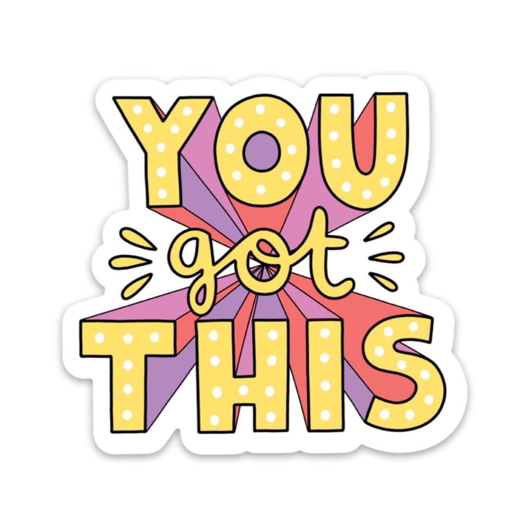 you got this