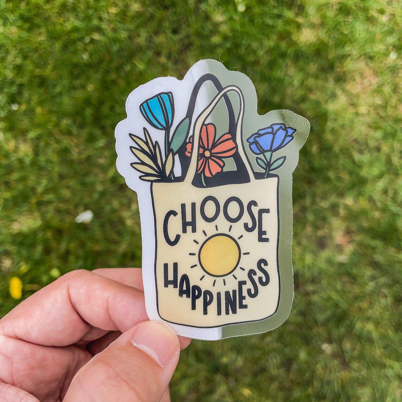 Choose Happiness Bag - Clear Sticker – Big Moods