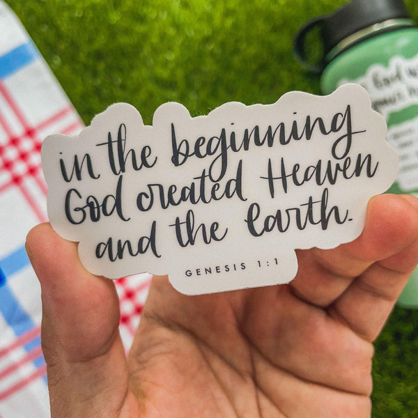 In the Beginning God Created Heaven and the Earth - Genesis 1:1 Sticker