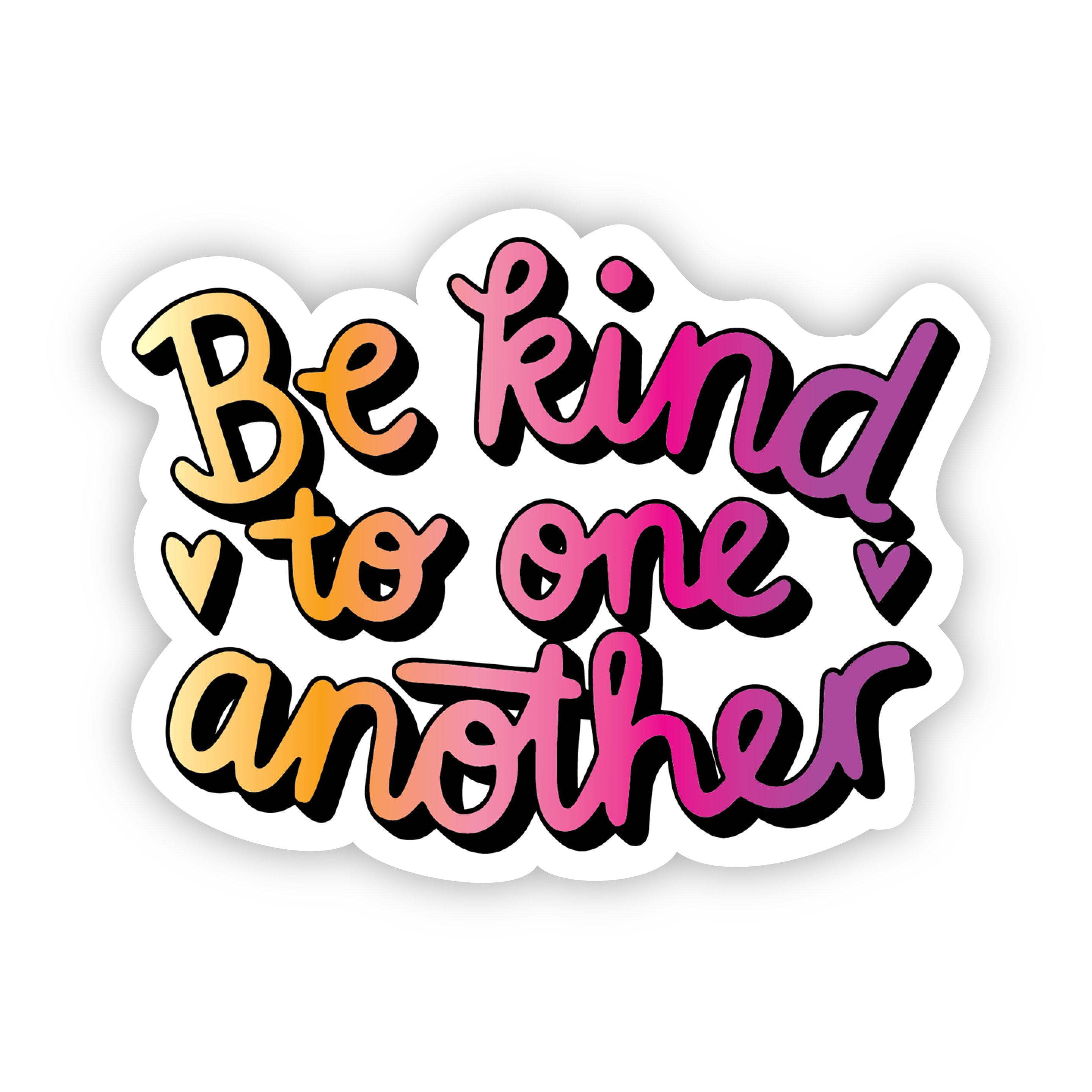 Colorful Kindness Vinyl Sticker - January 2023 Sticker of the Month –  Bethany Joy Art