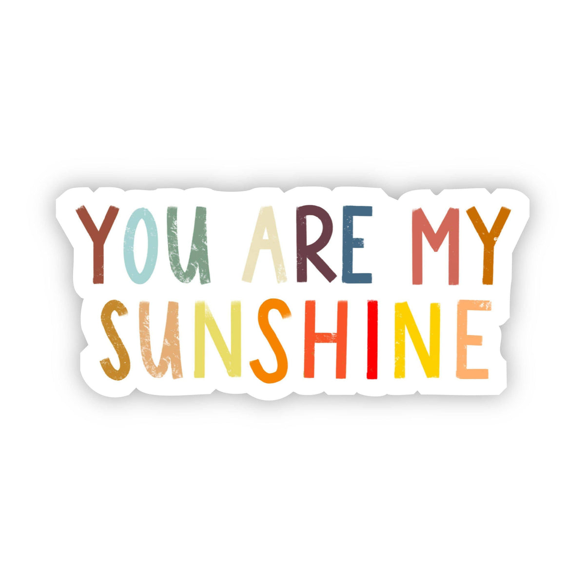 You Are My Sunshine Multicolor Sticker – Big Moods