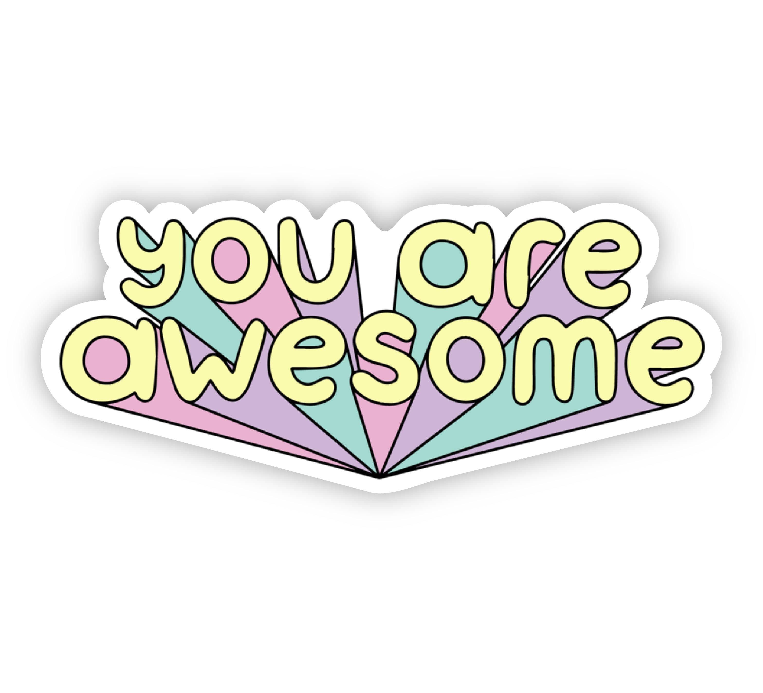 You Are Awesome Bold Lettering Sticker