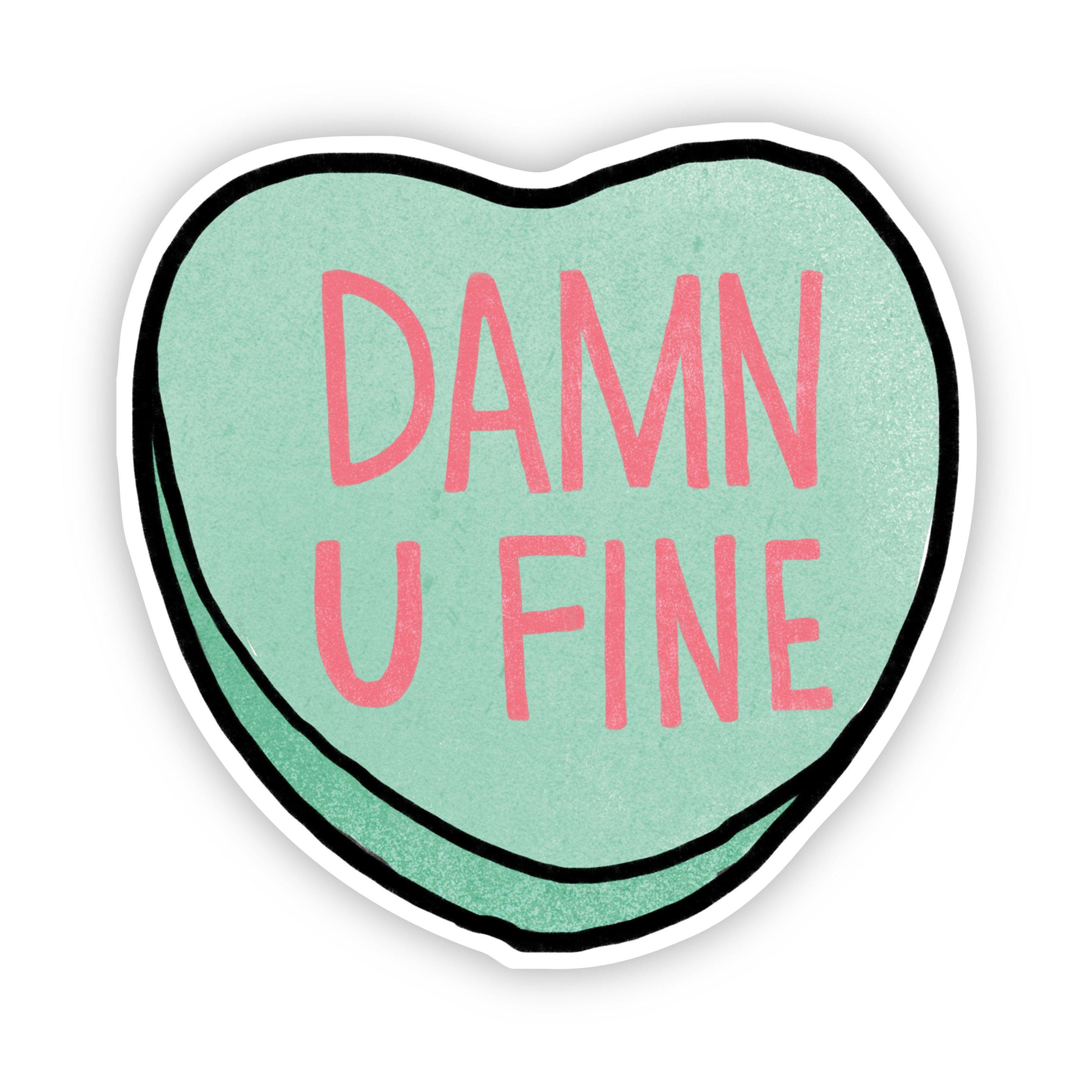 Damn U Fine Heart Sticker – Big Moods