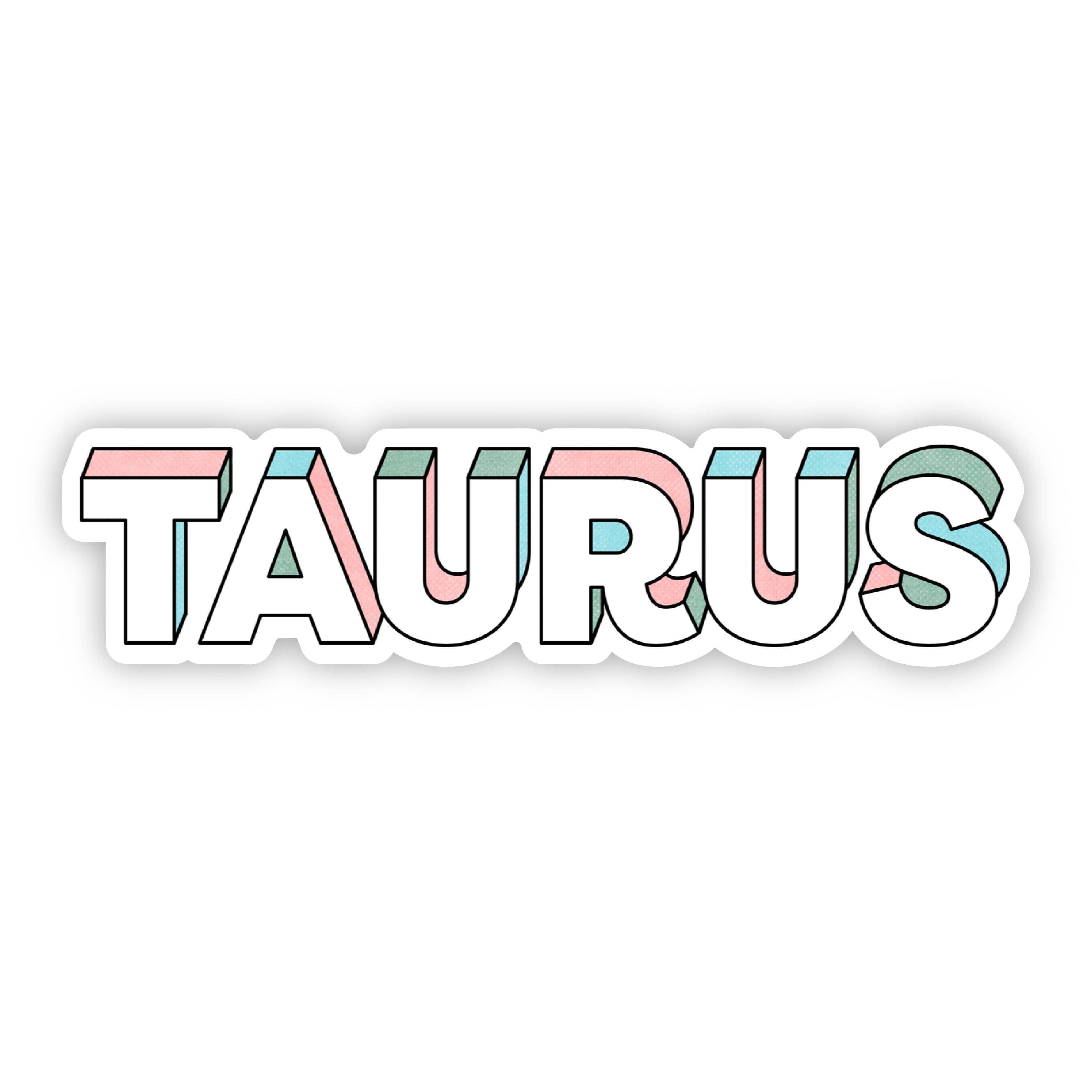 Taurus Lettering Taurus Lettering Zodiac Sticker – Big Moods