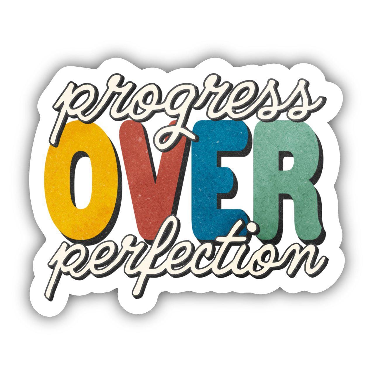 Progress Over Perfection Sticker – Big Moods