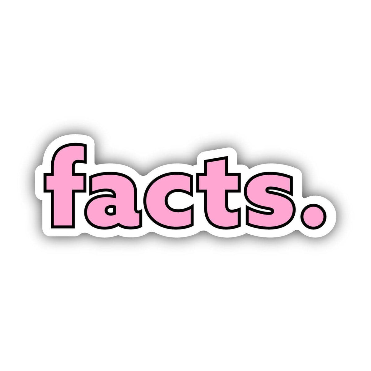 Facts. Pink Aesthetic Sticker – Big Moods