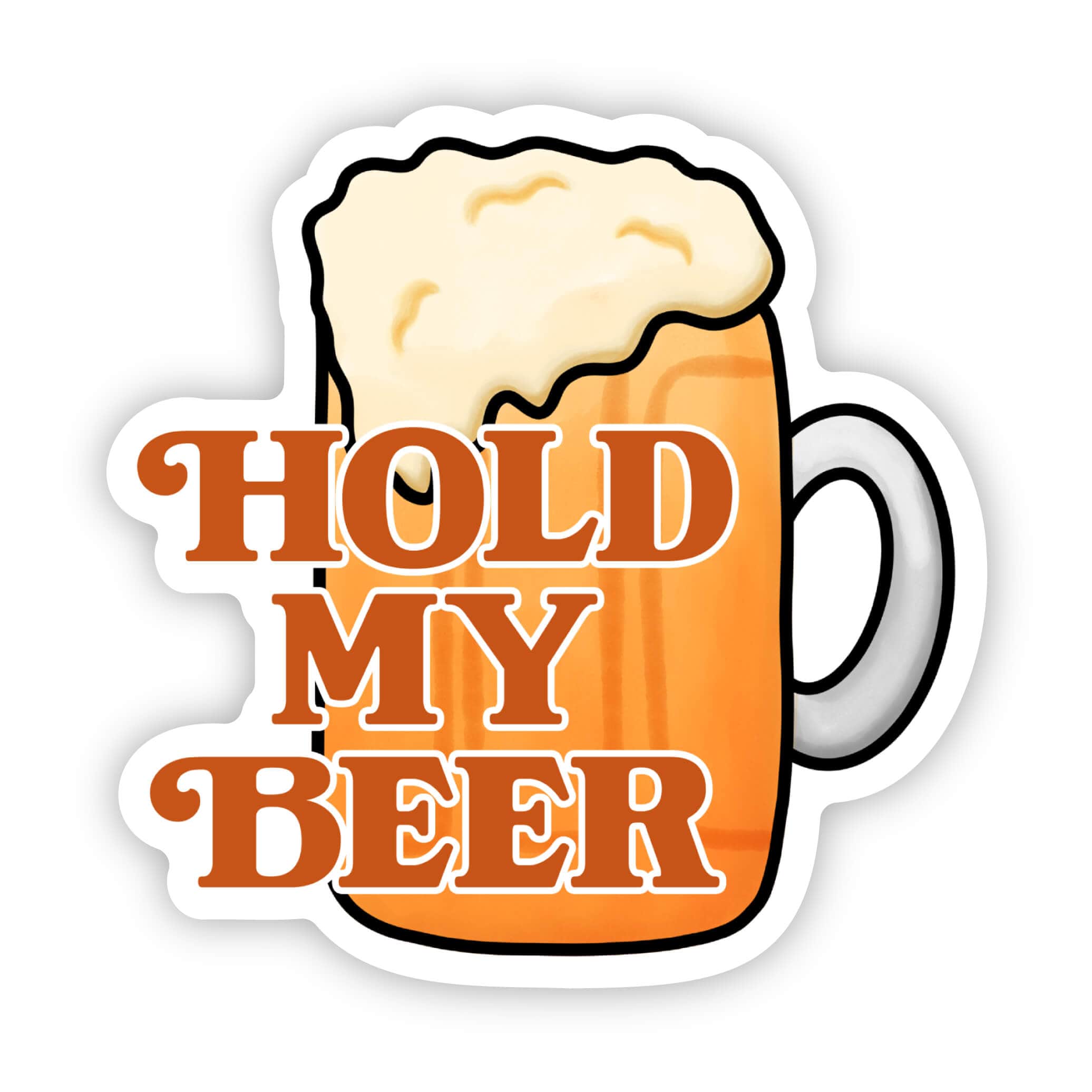 Hold my beer sticker – Big Moods