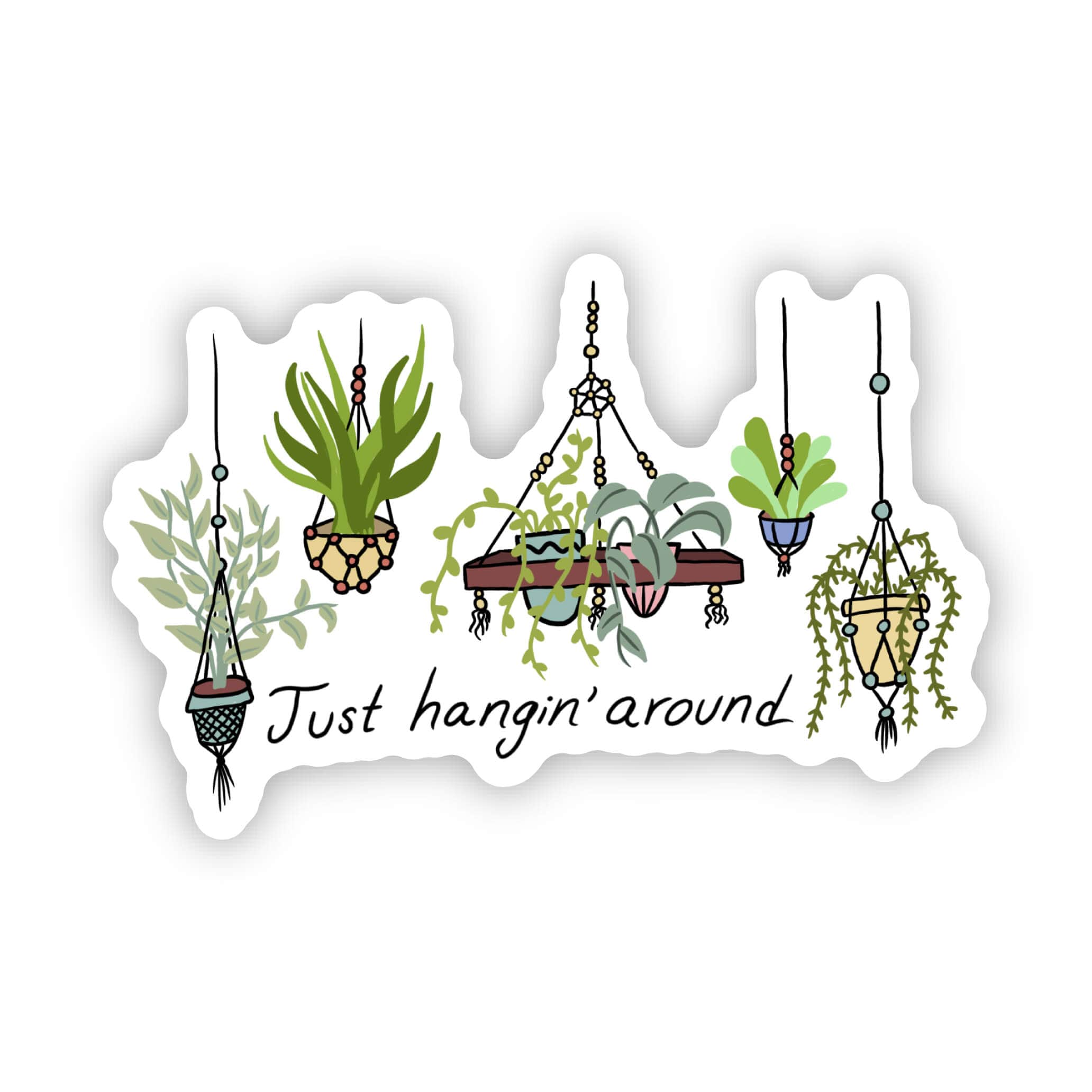 hanging plant stickers Just Hangin Around Plants | Waterproof Vinyl Sticker | 3" X 2"