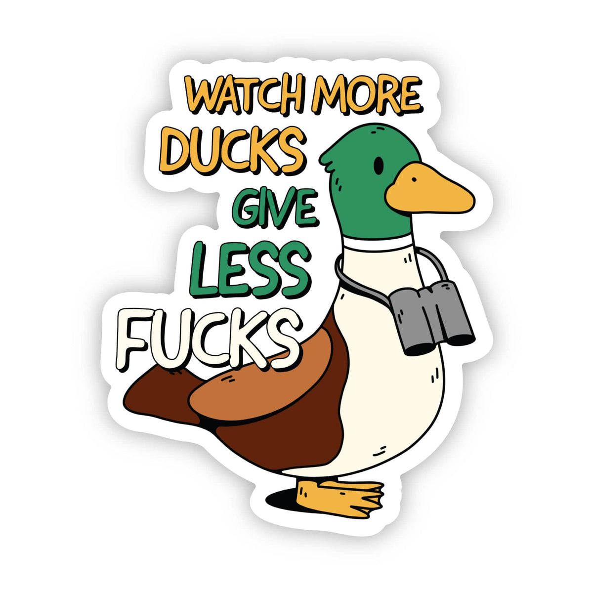 Watch More Ducks, Give Less F**ks Sticker – Big Moods