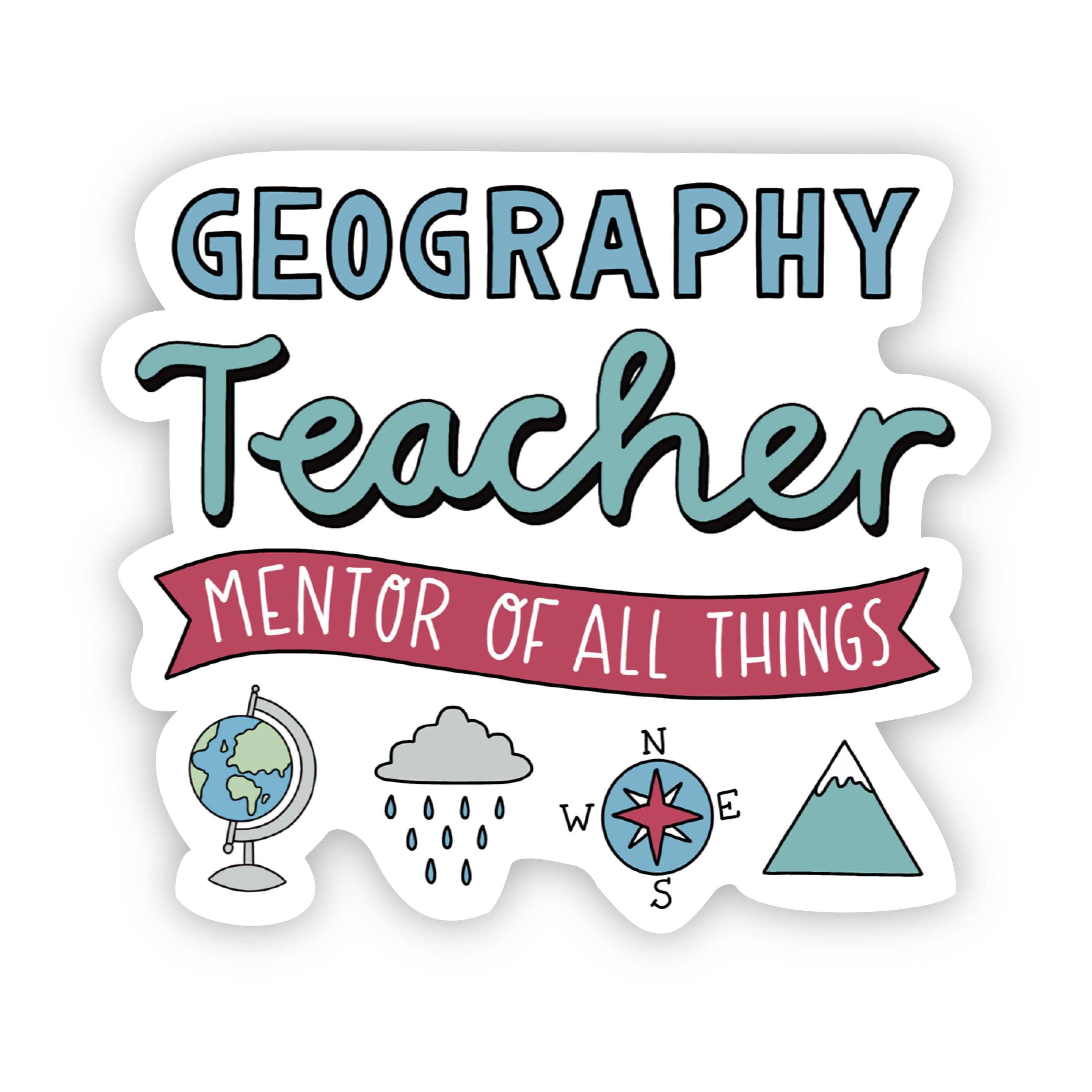Sticker For Geography Geography Teacher Sticker – Big Moods