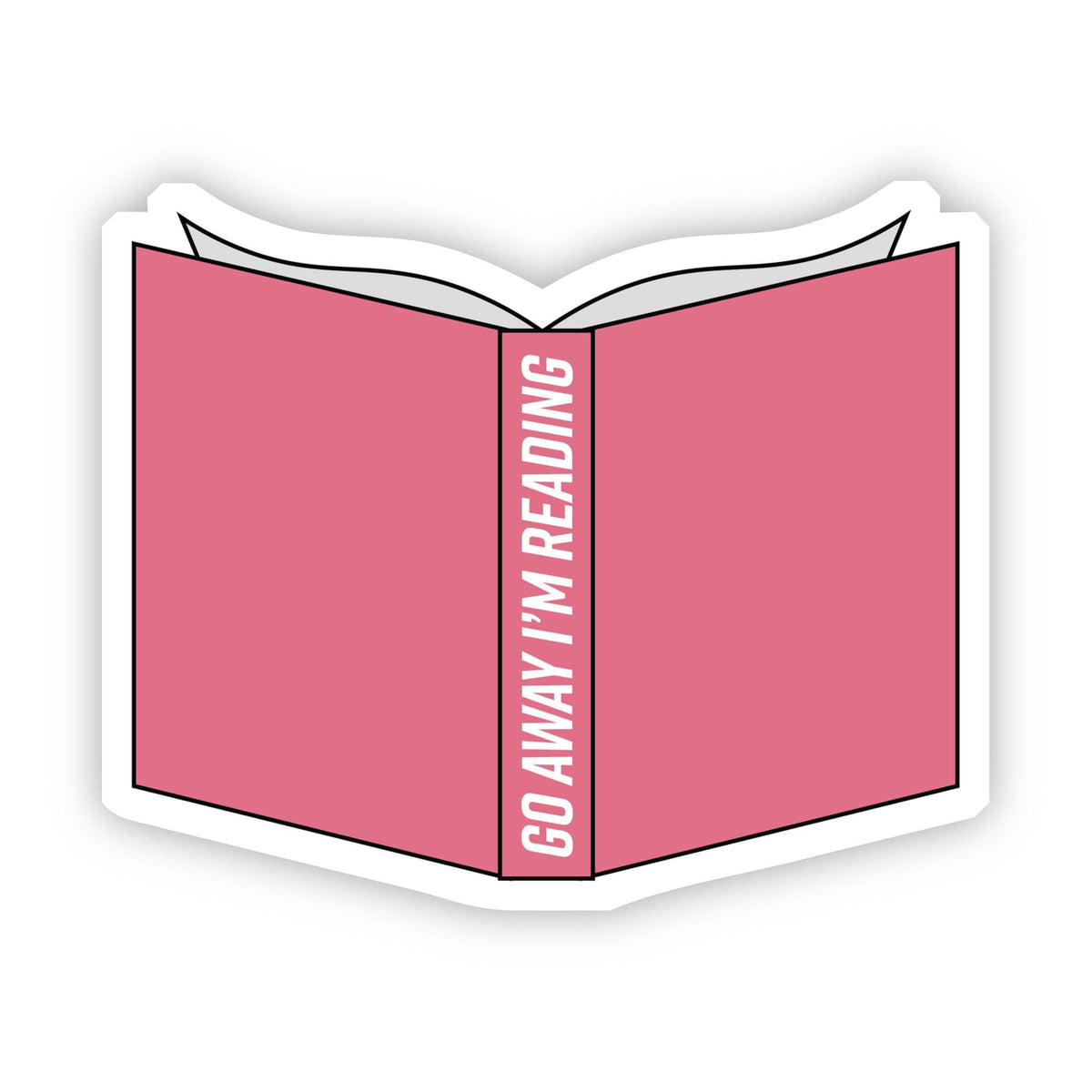Go Away I'm Reading Sticker – Big Moods