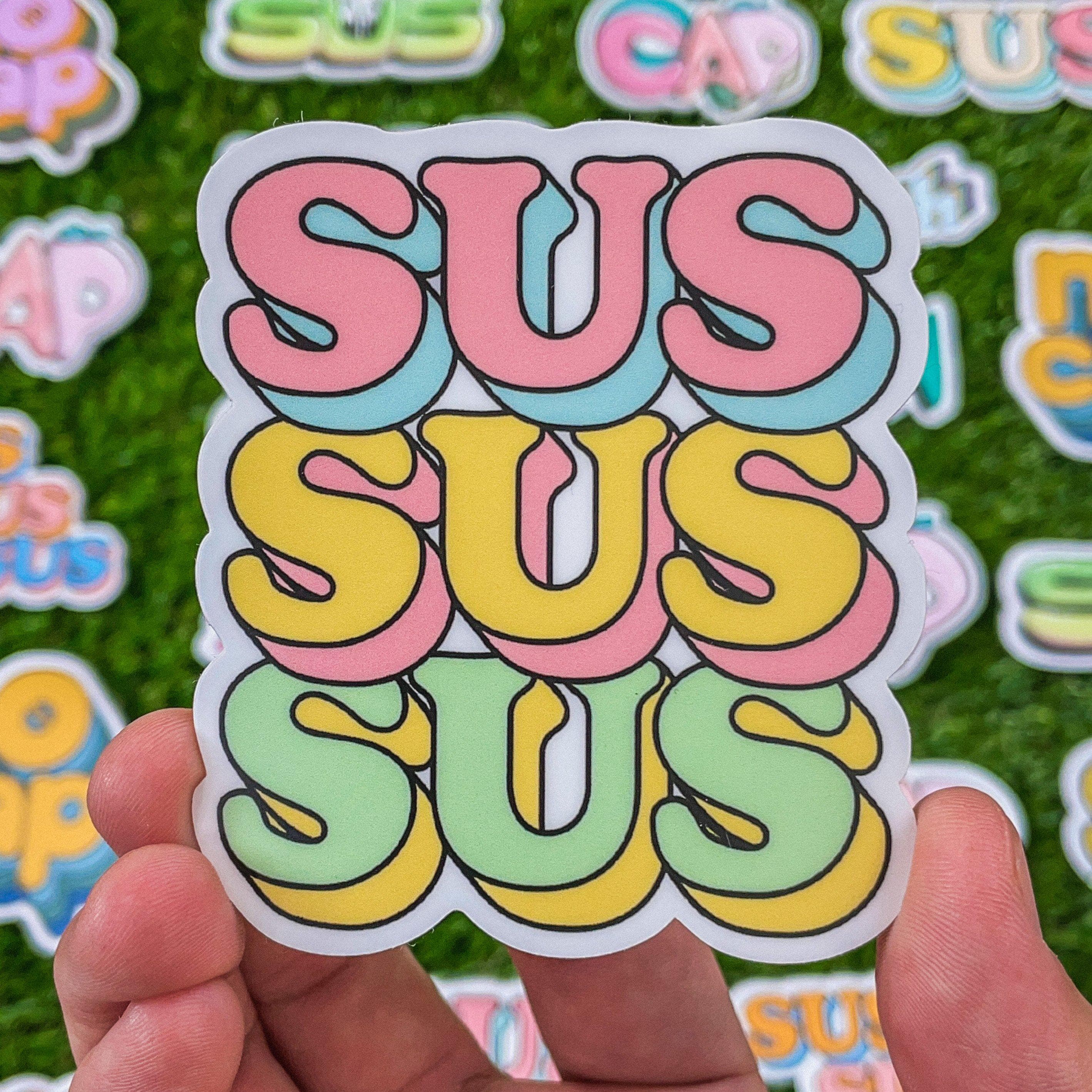 Sus Text Sign Sus Sus Sus Lettering Sticker – Big Moods